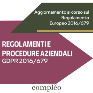 REGOLAMENTI E PROCEDURE AZIENDALI GDPR 2016/679