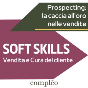 SOFT SKILLS Vendita e cura del cliente